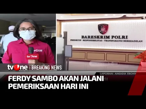 [BREAKING NEWS] Irjen Pol Ferdy Sambo Dijadwalkan Pemeriksaan Hari Ini