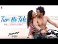 Download Lagu Tum Ho Toh Song | Saiyaara | Full Song Audio | Vishal Mishra, Hansika Pareek | Raj Shekhar
