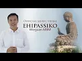 Download Lagu Wieguan MBM - Ehipassiko (Official Music Video) | Lagu Buddhis