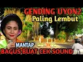 Download Lagu GENDING UYON2 PALING JOSSS - 1 JAM FULL GENDING JAWA TOMBO KESEL - MANTAP EMPUK KAGEM CEK SOUND 