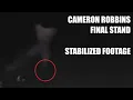 Cameron Robbins FINAL STAND Stabilized Footage