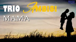 trio ambisi mama official lyric video 