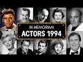 Obituary Famous Actors WE LOST in 1994