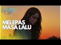 Download Lagu Melepas Masa Lalu #music