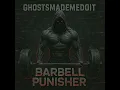 Barbell Punisher (Gym Beat)
