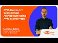 AWS Hands-On Event-Driven Architecture Using AWS EventBridge