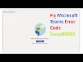 Fix Microsoft Teams Error Code 0xcaa80000 Microsoft Teams Error 0xcaa80000
