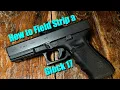 How to Disassemble and Reassemble a Glock 17 Field Strip