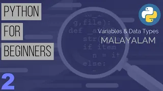 Learn Python the Easy Way Python Tutorial for Beginners in Malayalam Part2-Variables Data Types
