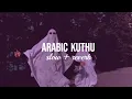 Arabic Kuthu ( Slow + Reverb ) 💞 | Vijay | Lofi mix | Pooja Hegde | SK | Senorita