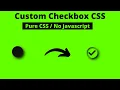 Custom Checkbox CSS Styling Checkbox Design A Custom Checkbox Using HTML CSS