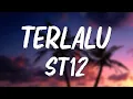 Download Lagu Terlalu - ST12 || Lagu Lirik