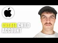 How to Create a Child Account With Family Sharing on iPhone 2026 Guide