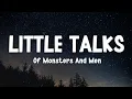 Of Monsters And Men - Little Talks (Lyrics)