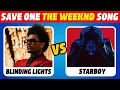 Download Lagu Save one song of The Weeknd | New 2025 pick one kick one song quiz | The Weeknd Songs Quiz 2025