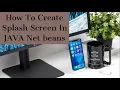 How To Create Splash Screen In Java Netbeans