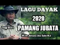 Download Lagu Pamang Jubata lagu Dayak terbaru 2020 (Official video)