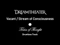 Dream Theater - Vacant  / Stream of Consciousness (Drumless)