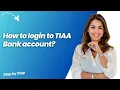 How to login to TIAA Bank account - Step by Step