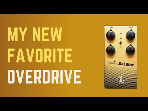 Bondi Effects Del Mar Mk2 Overdrive | Delicious Audio