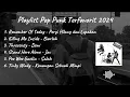 Playlist Pop Punk Terfavorit 2024 | Pop Punk Not Dead