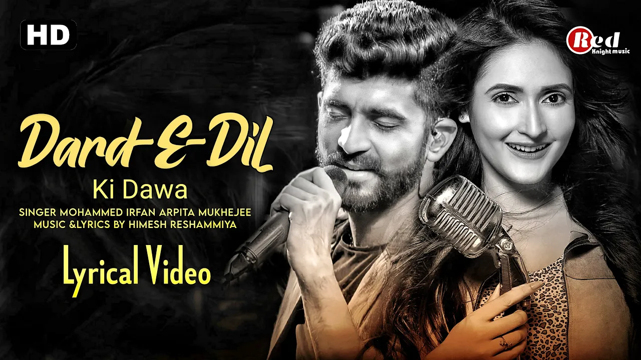 Dard E Dil Ki Dawa (LYRICS) Mohammad Irfan | Arpita Mukherjee | Himesh Reshammiya | New Love Song