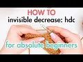 Half double crochet invisible decrease c inv dec for absolute beginners