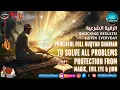 Download Lagu Powerful Full Ruqyah Shariah to Solve All Problems – Protection from Magic, Evil Eye \u0026 Jinn