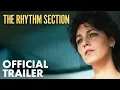 Video di The Rhythm Section - Official Trailer (2020) - Paramount Pictures