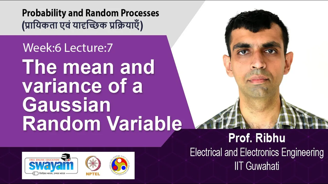 Lec 46: The mean and variance of a Gaussian Random Variable