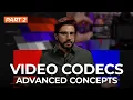 Everything You Need to Know About Codecs Part 02