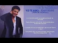 Lagu Yo Te Amo - Chayanne | Lyrics \u0026 Terjemahan