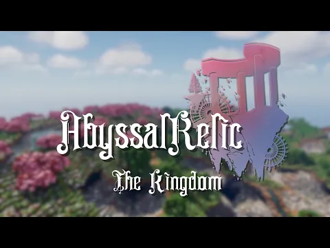 Minecraft server video for AbyssalRelic Kingdom
