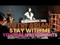 Lagu PUTRI ARIANI ‘STAY WITH ME’ YOUTUBE MUSIC NIGHTS
