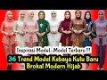 Download Lagu Trend Model Kebaya Kutu Baru Brokat Modern Hijab Untuk 2025 | Inspirasi Model Kebaya Terbaru