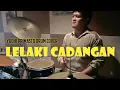 Download Lagu Lelaki Cadangan-T2 | drum cover by Yudhi Primasto
