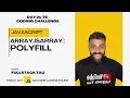 Array isArray Polyfill Javascript Interview Question Day 21 - 75 Days Coding Challenge