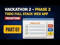 Hackathon 2 Phase 2 - Todo Full Stack Web App Part 1 Frontend Development Step-by-Step