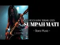 Download Lagu LAGU ROCK KAPAK TERBARU 2025 - SUMPAH MATI [ VERSION BY BARA MUSIC ]