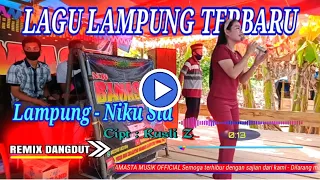 Download LAGU LAMPUNG TERBARU || REMIX DUT LAMPUNG - NIKU SIA MP3