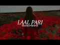 Laal Pari (Slowed and Reverb) | Yo-Yo Honey Singh | Housefull 5 | Slowed Horizon