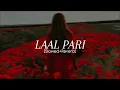 Download Lagu Laal Pari (Slowed and Reverb) | Yo-Yo Honey Singh | Housefull 5 | Slowed Horizon