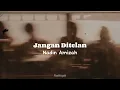 Jangan Ditelan by Nadin Amizah | Lyric Video | Brown Aesthetic