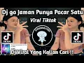 Download Lagu DJ KAMU JANGAN CEMBURU BILA AKU DENGANNYA | DJ GA JAMAN PUNYA PACAR SATU REMIX VIRAL TIKTOK 2024