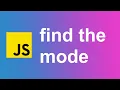 Find the MODE of an array JavaScript Fundamentals