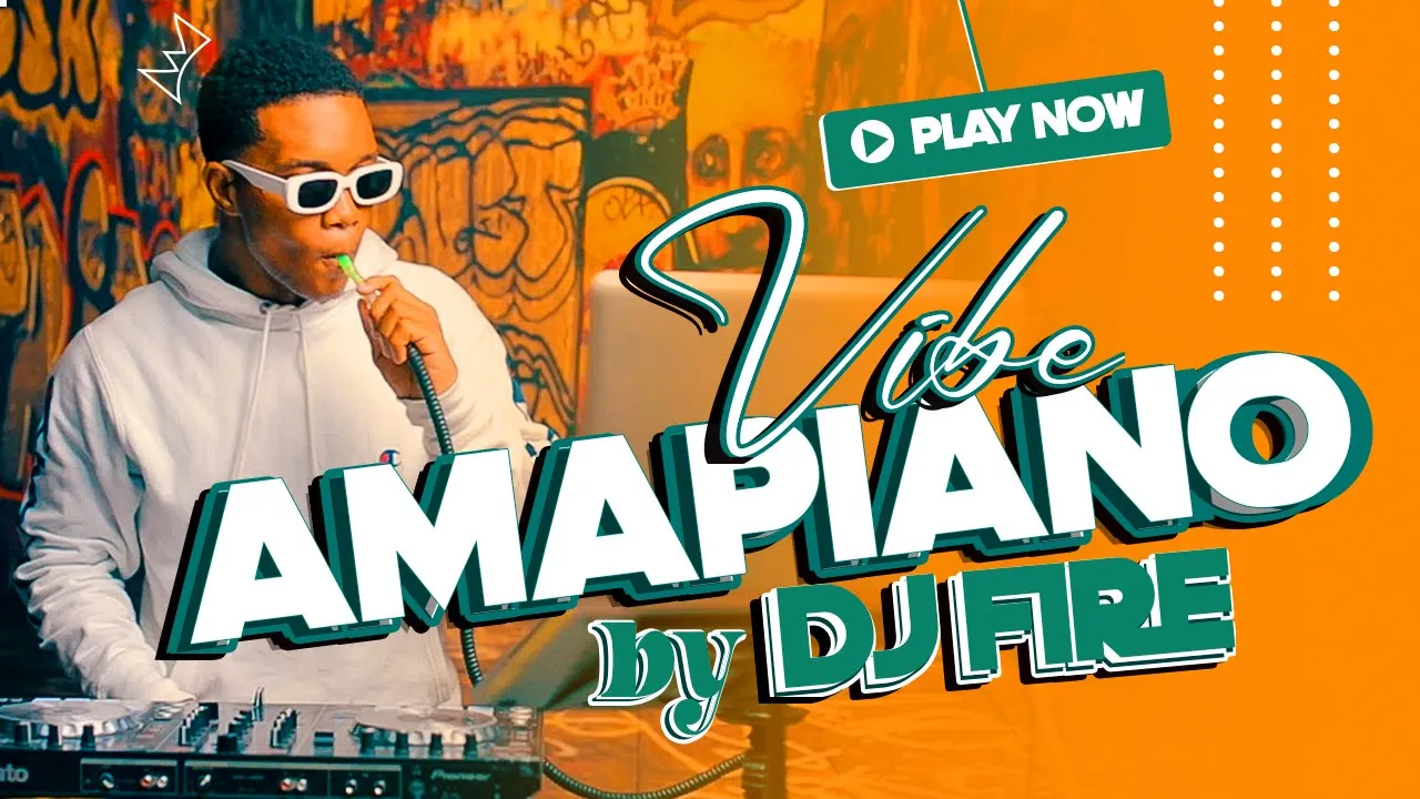 AMAPIANO VIBE BY DJ FIRE [ OFFICIAL VIDEO ]