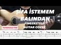 Download Lagu Şifa İstemem Balından Fingerstyle Guitar Cover + Tutorial Tab