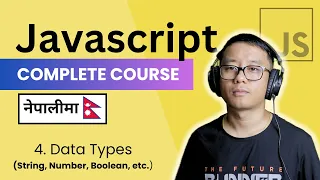 Complete Javascript Course in Nepali - JavaScript Data Types