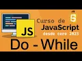 Complete JavaScript Course from Scratch DO - WHILE 22