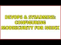 DevOps SysAdmins Configuring modsecurity for nginx